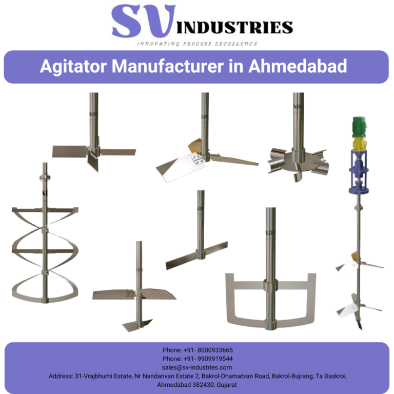 Agitator Manufacturer in Ahmedabad - High-Quality Industrial Mixing Solutions by SV Industries
