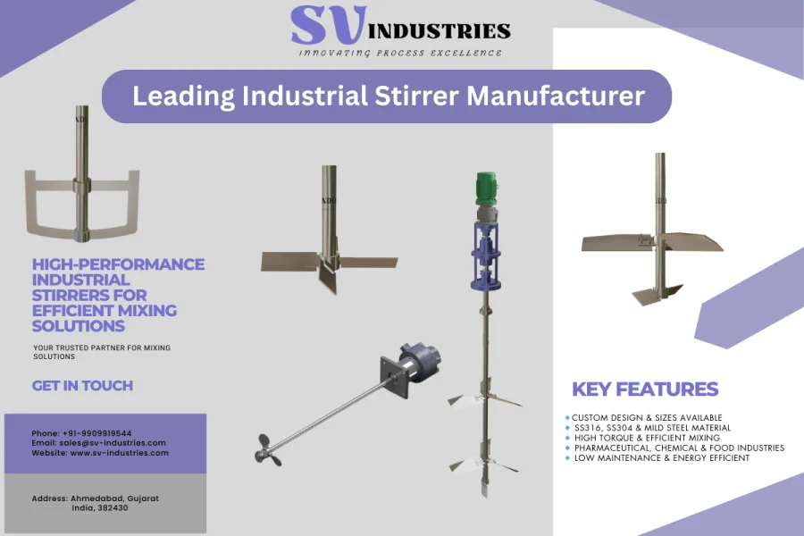 Industrial Stirrer Manufacturer Top Industrial Stirrer Manufacturer - High-Efficiency Mixing Equipment by SV Industries